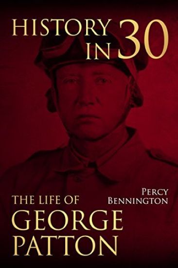 History in 30: The Life of General George S. Patton