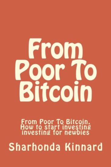 From Poor To Bitcoin: From Poor To Bitcoin