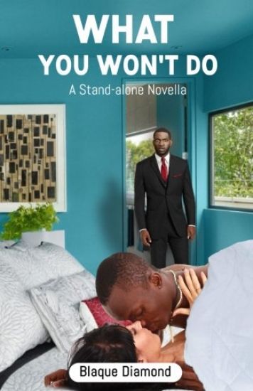 What You Won't Do: A Stand-alone Novella
