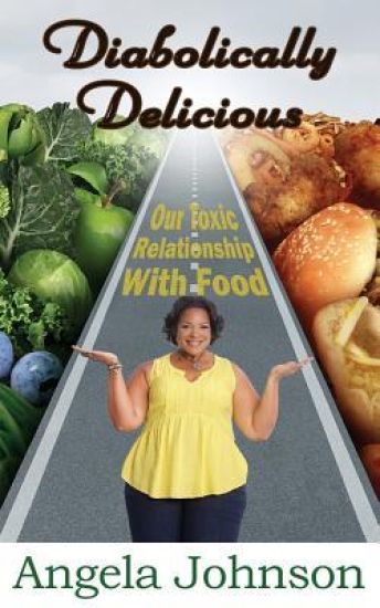 Diabolically Delicious: Our Toxic Relationship with Food