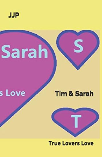 Tim and Sarah: A True Lover's Love