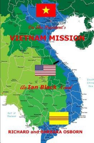 On The President's Vietnam Mission: An Ian Black Novel