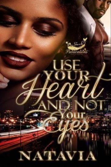 Use Your Heart and Not Your Eyes