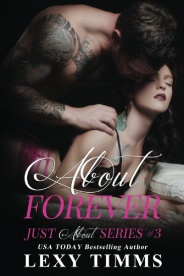 About Forever: Steamy Bad Boy Romance