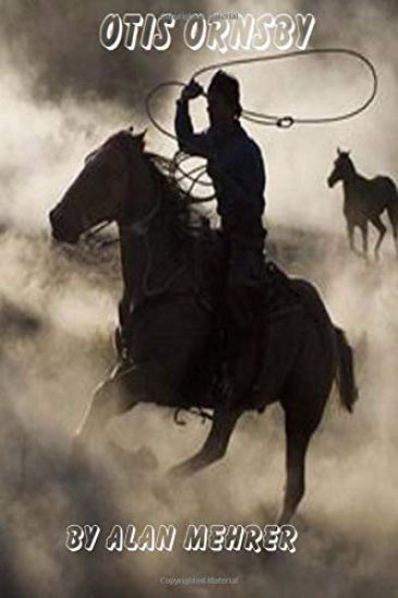 Otis Ornsby: A Man Not To Tangle With