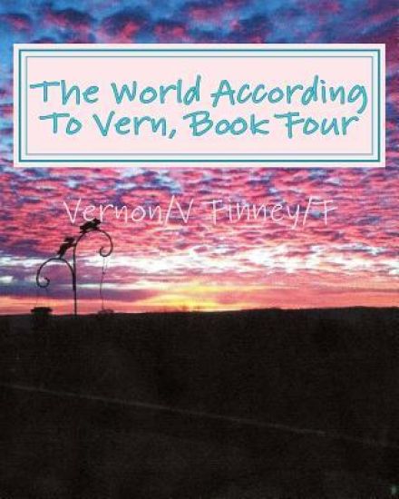 The World According To Vern, Book Four