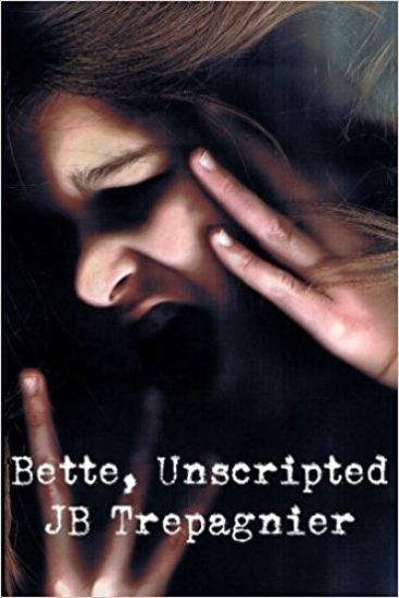 Bette, Unscripted: A Dark Psychological Drama
