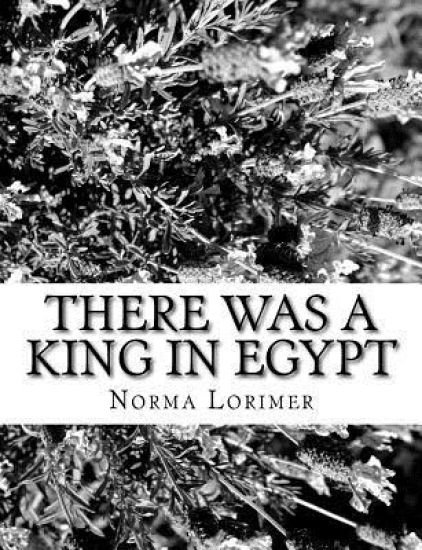 There was a King in Egypt