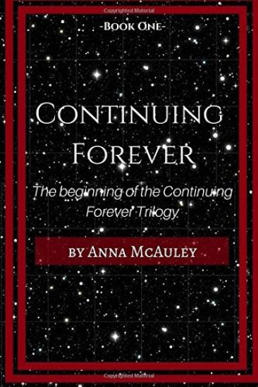 Continuing Forever: The beginning of the Continuing Forever Trilogy