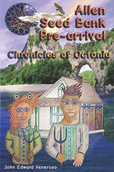 The Alien Seed Bank: Pre-Arrival: Chronicles of Octonia