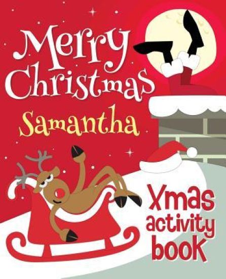 Merry Christmas Samantha - Xmas Activity Book: (Personalized Children's Activity Book)