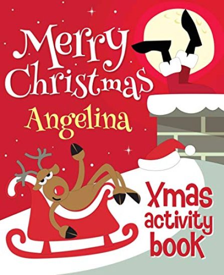 Merry Christmas Angelina - Xmas Activity Book: (Personalized Children's Activity Book)