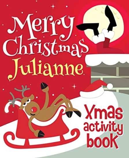 Merry Christmas Julianne - Xmas Activity Book: (Personalized Children's Activity Book)