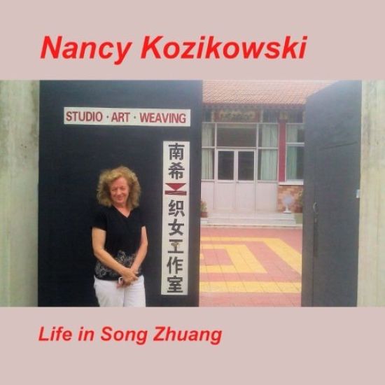 Nancy Kozikowski - Life in SongZhuang