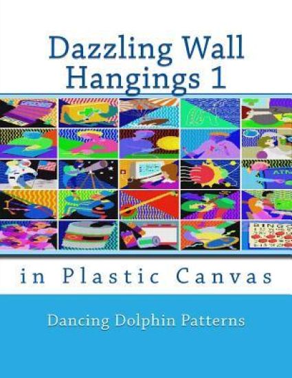 Dazzling Wall Hangings 1: In Plastic Canvas