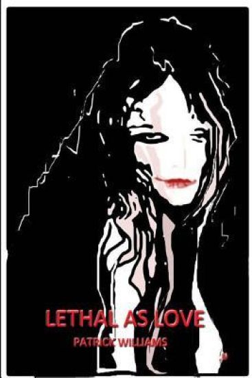 Lethal as Love