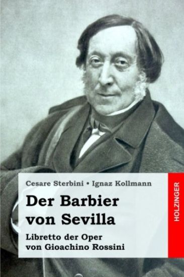 Der Barbier von Sevilla: Libretto der Oper von Gioachino Rossini