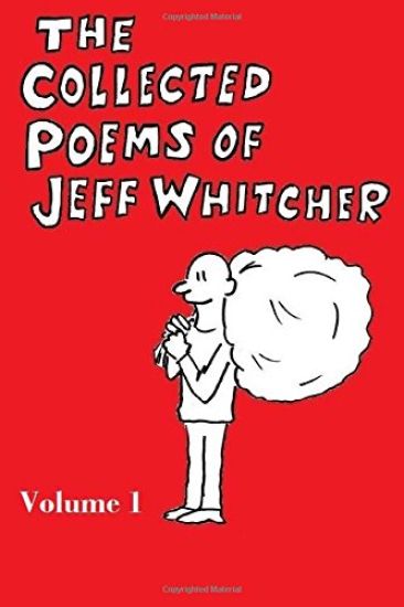 The Collected Poems of Jeff Whitcher