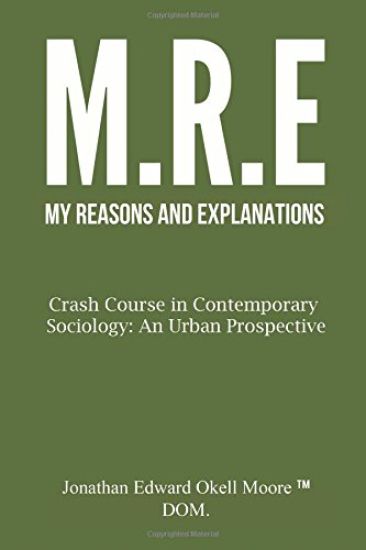 M(y) R(easons) E(xplanations): Crash Course in Contemporary Sociology: An Urban Perspective: Ideas and Disorders of Society