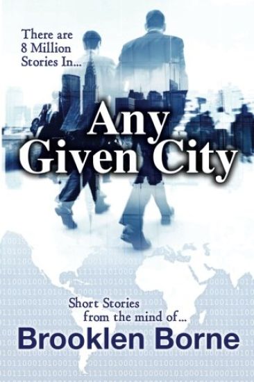 Any Given City: Short Stories by Brooklen Borne