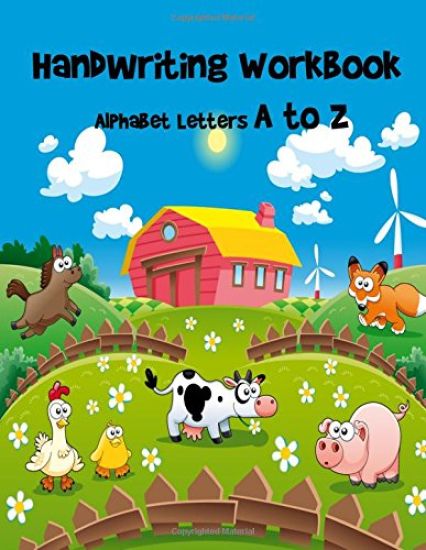 Handwriting Workbook- Alphabet Letters A to Z: Letter Tracing Book for Preschoolers/ Handwriting Printing Workbook/ Kindergarten and Kids Ages 3-5 Rea
