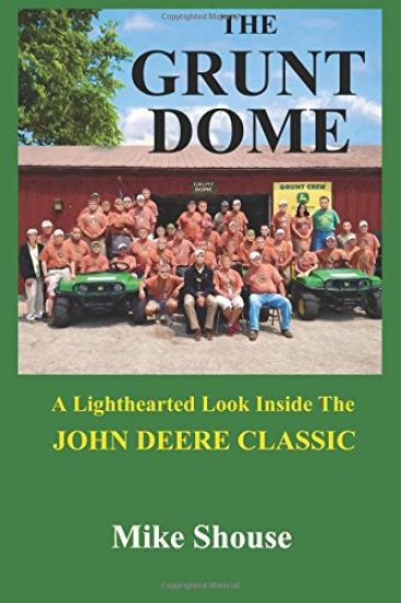 The Grunt Dome: A Lighthearted Look Inside the John Deere Classic