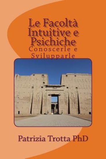 Le Facoltà Intuitive e Psichiche: Conoscerle e Svilupparle