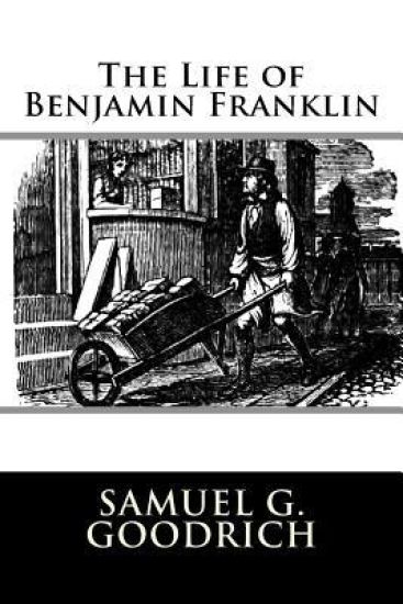 The Life of Benjamin Franklin