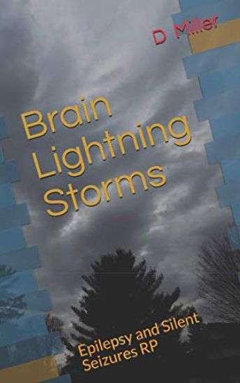 Brain Lightning Storms: Epilepsy and Silent Seizures Rp