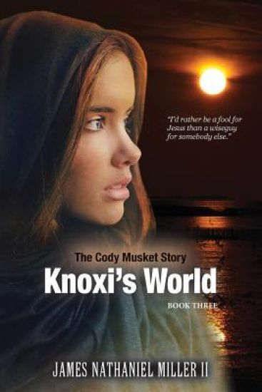 Knoxi's World: Cody Musket Story Book three