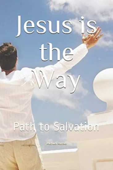 Jesus is the Way: Path to Salvation