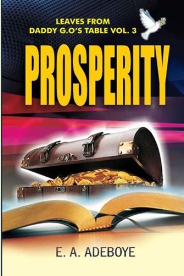 Prosperity: A Collection of Messages on Prosperity by E. A. Adeboye