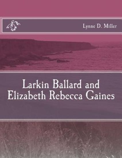 Larkin Ballard and Elizabeth Rebecca Gaines