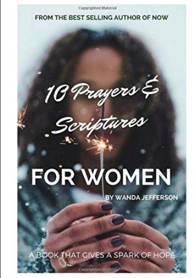 10 Prayers & Scriptures for Women: A Book That Gives a Spark of Hope
