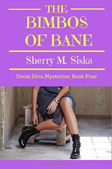 The Bimbos of Bane: Doom Diva Mysteries: Book Four