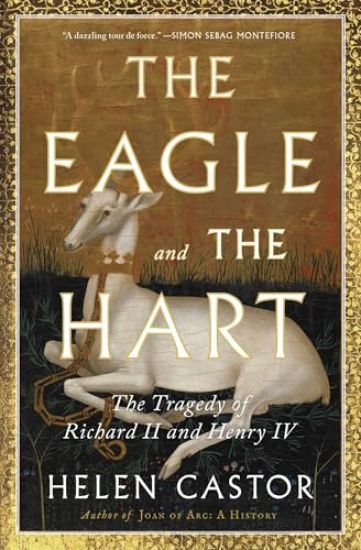 The Eagle and the Hart: The Tragedy of Richard II and Henry IV