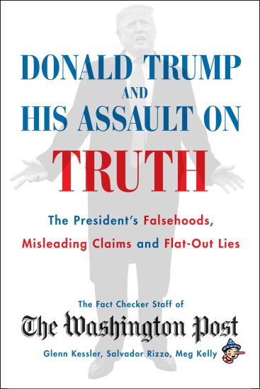 Donald Trump and His Assault on Truth