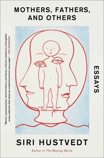 Mothers, Fathers, and Others: Essays