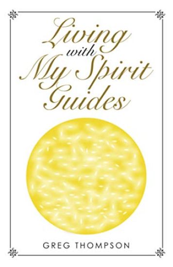Living with My Spirit Guides