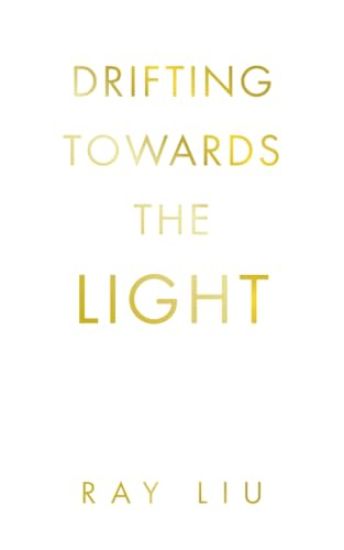 Drifting towards the light