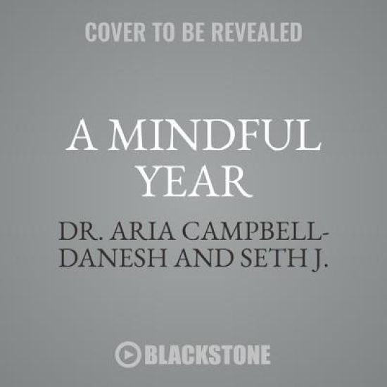 A Mindful Year: Daily Meditations: Reduce Stress, Manage Anxiety, and Find Happiness in Everyday Life