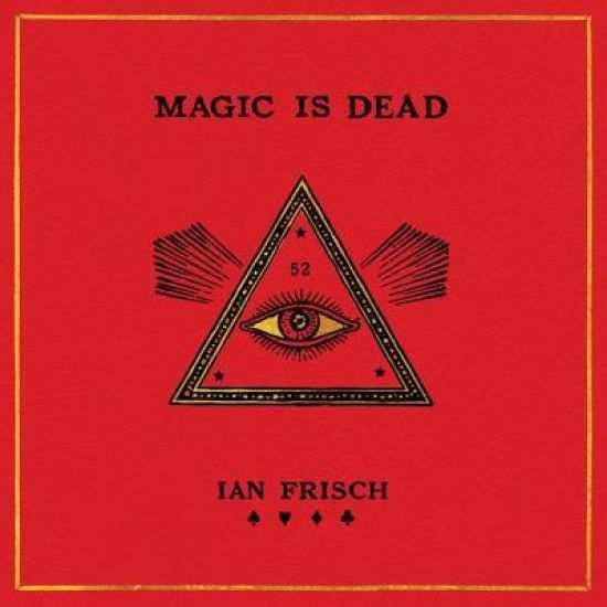 Magic Is Dead Lib/E: My Journey Into the World's Most Secretive Society of Magicians