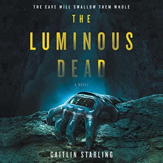 The Luminous Dead Lib/E