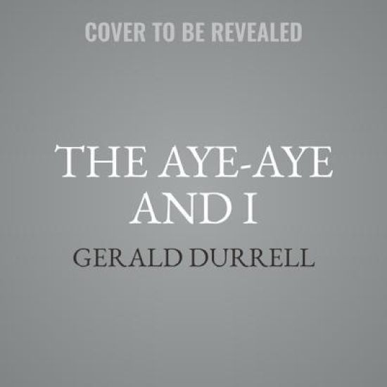 The Aye-Aye and I