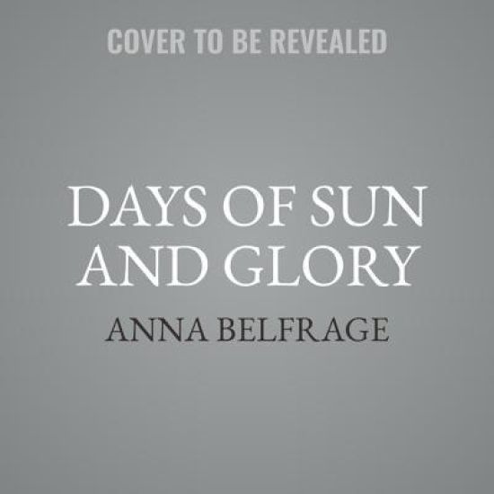 Days of Sun and Glory Lib/E