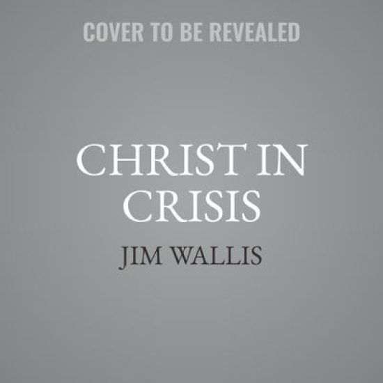 Christ in Crisis: Why We Need to Reclaim Jesus