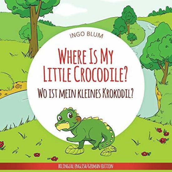 Where Is My Little Crocodile? - Wo ist mein kleines Krokodil?