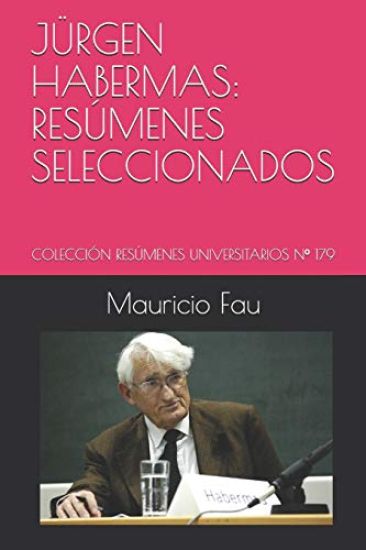 Jürgen Habermas: Resúmenes Seleccionados: Colección Resúmenes Universitarios N° 179