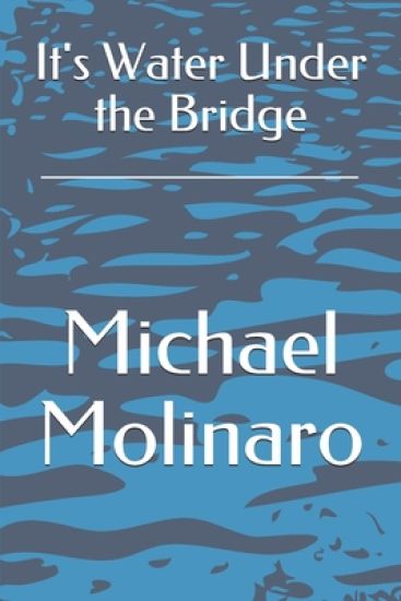 It's Water Under the Bridge