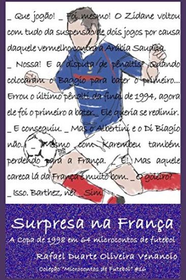 Surpresa na França: A Copa de 1998 em 64 microcontos de futebol